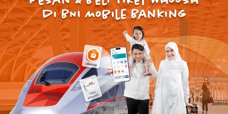 Mudik Lebaran Tanpa Antri, Pesan dan Beli Tiket Whoosh di BNI Mobile Banking