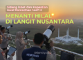 Menanti Hilal di Langit Nusantara: Sidang Isbat dan Kepastian Awal Ramadhan 1447 H